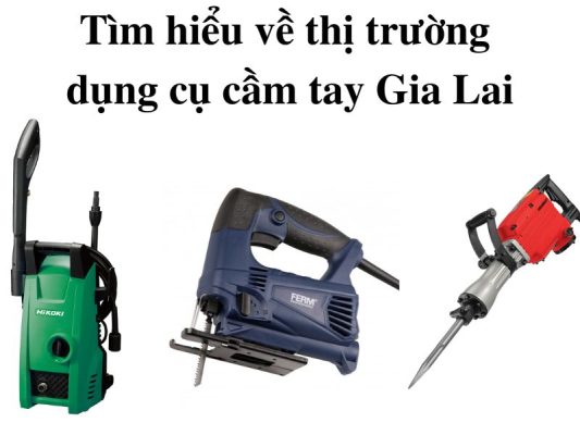 Dụng cụ cầm tay Gia Lai