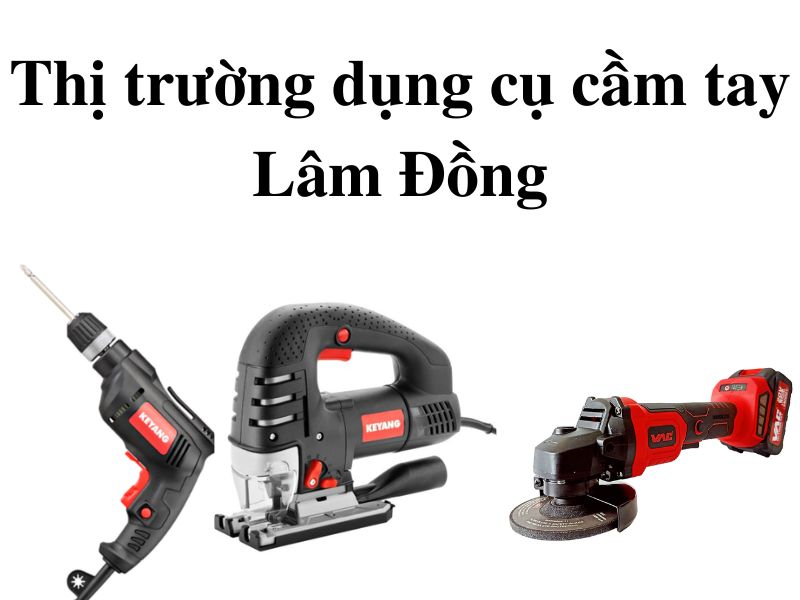 Dụng cụ cầm tay Lâm Đồng