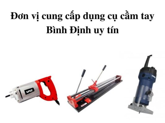 Dụng cụ cầm tay Bình Định