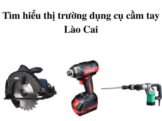 Dụng cụ cầm tay Lào Cai