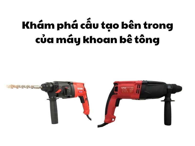 Khám phá cấu tạo bên trong của máy khoan bê tông