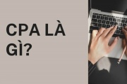 CPA là gì? Một số thông tin liên quan tới chứng chỉ CPA