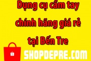 Dụng Cụ Cầm Tay Bến Tre