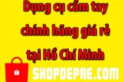 Dụng Cụ Cầm Tay Hồ Chí Minh