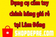 Dụng Cụ Cầm Tay Lâm Đồng