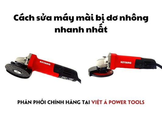 Cách sửa máy mài bị dơ nhông nhanh nhất