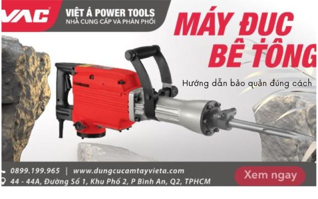 Bảo quản máy đục bê tông đúng cách