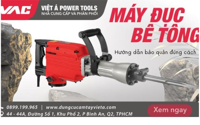 Bảo quản máy đục bê tông đúng cách