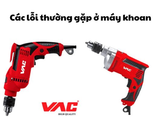 Các lỗi thường gặp ở máy khoan