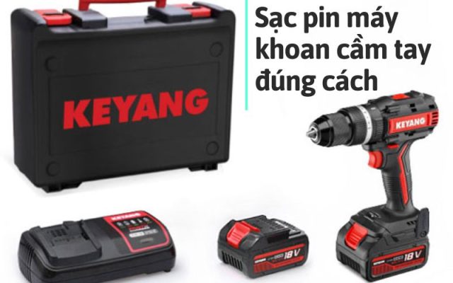 Cách sạc pin máy khoan cầm tay đúng cách - Những thông tin bạn cần biết
