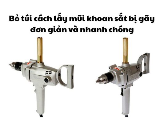 Hướng dẫn cách lấy mũi khoan bị gãy khi khoan sắt