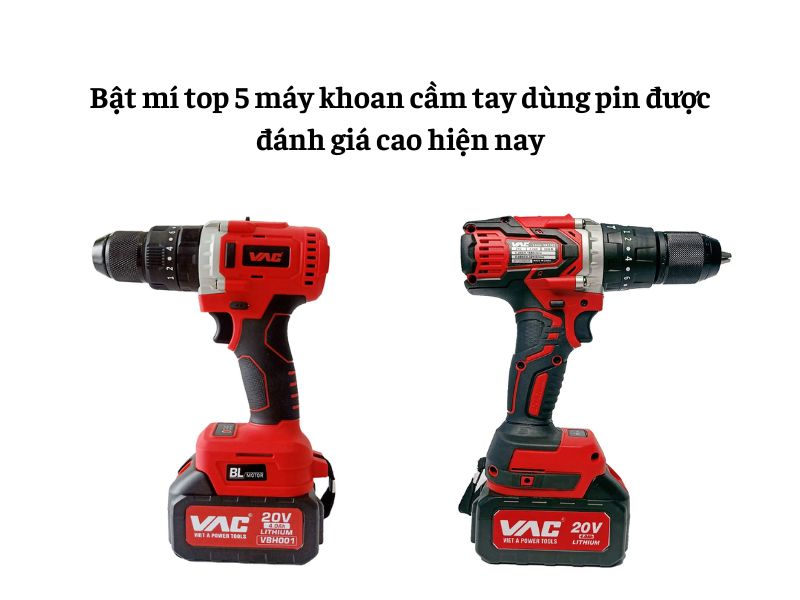 Máy khoan cầm tay dùng pin nào tốt nhất