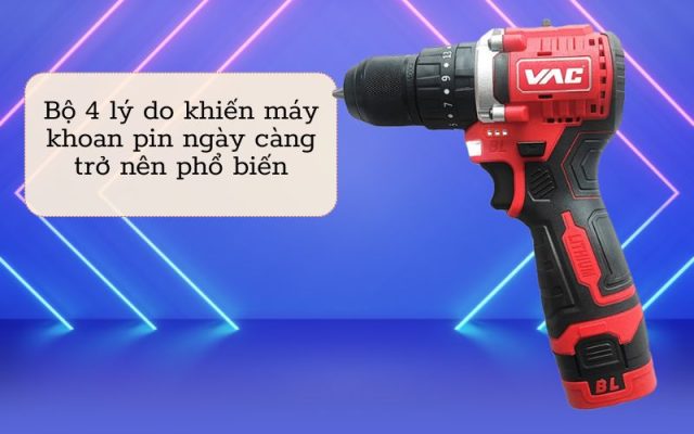 4 lý do mà máy khoan pin được ưa chuộng