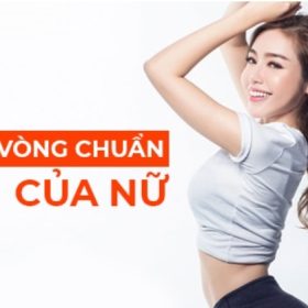 Bảng số đo 3 vòng chuẩn của nữ và những điều cần biết