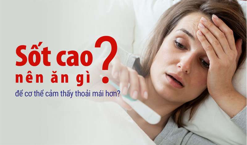 Bị sốt nên ăn gì để mau chóng phục hồi?