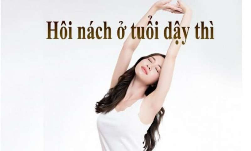 Cách trị hôi nách ở tuổi dậy thì tại nhà đơn giản hiệu quả