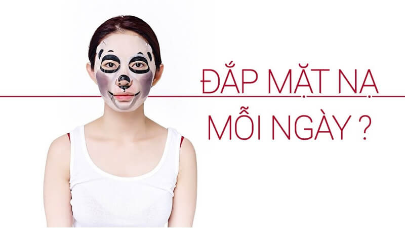 Tìm hiểu: Có nên đắp mặt nạ mỗi ngày để chăm sóc da hay không?