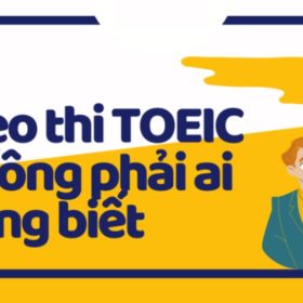 Bỏ túi mẹo thi Toeic ẵm điểm tối đa