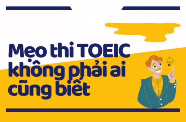 Bỏ túi mẹo thi Toeic ẵm điểm tối đa