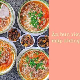 Giải đáp: Một tô bún riêu bao nhiêu Calo? Có gây tăng cân không?