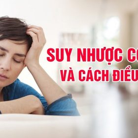 Suy nhược cơ thể là gì? Nguyên nhân và triệu chứng của bệnh