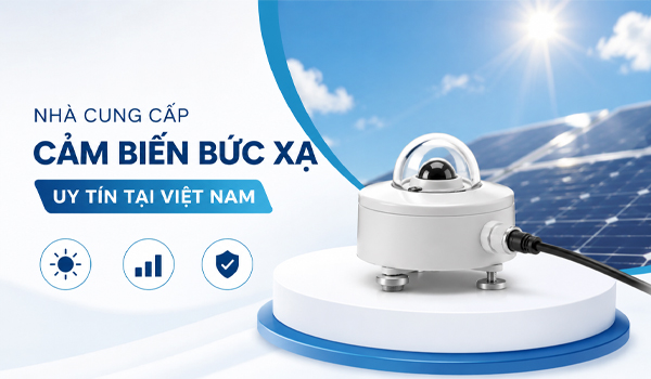 Nhà cung cấp cảm biến bức xạ uy tín tại Việt Nam