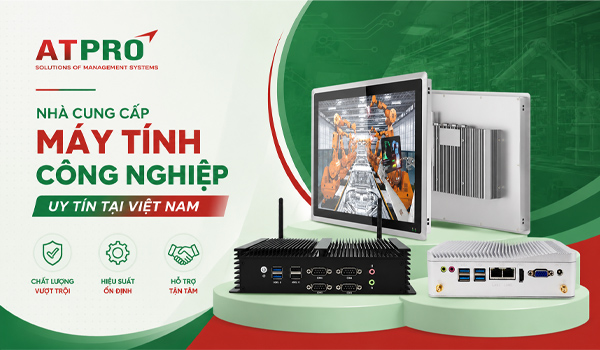 Nhà cung cấp máy tính công nghiệp uy tín tại Việt Nam