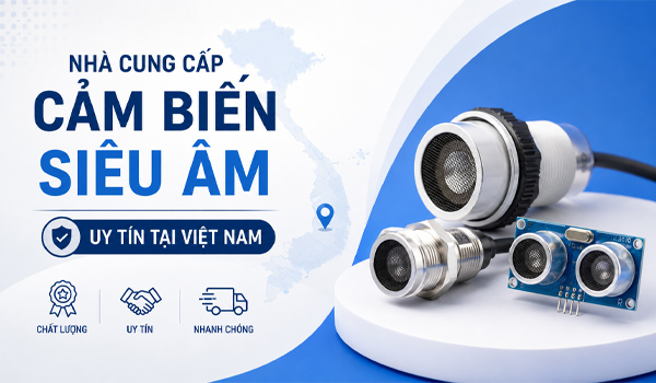Nhà cung cấp cảm biến siêu âm uy tín tại Việt Nam