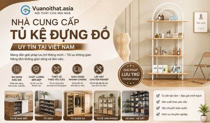 Nhà cung cấp tủ kệ đựng đồ uy tín tại Việt Nam