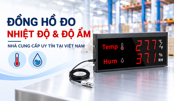 Nhà cung cấp đồng hồ đo nhiệt độ độ ẩm uy tín tại Việt Nam